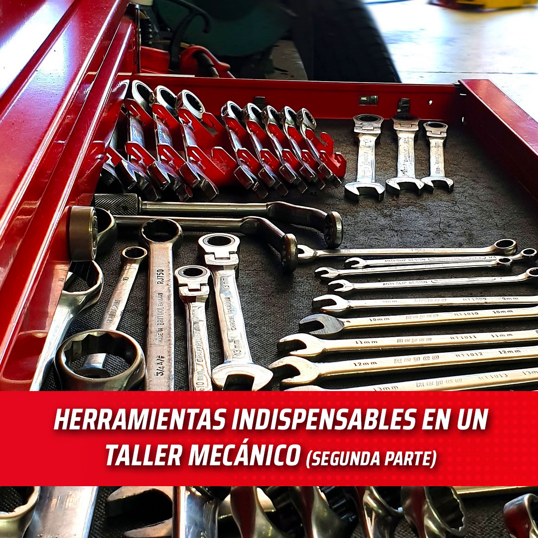 Herramientas indispensables en un taller mecánico (segunda parte)